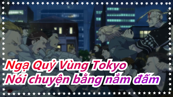 [Ngạ Quỷ Vùng Tokyo/Beat-Synced] Đến đây, nói chuyện bằng nắm đấm!