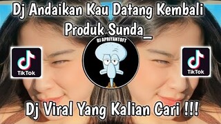 DJ ANDAIKAN KAU DATANG KEMBALI ARIF DU SOUND PRODUK SUNDA VIRAL TIK TOK TERBARU 2023 !