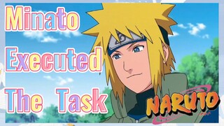 Minato Executed The Task