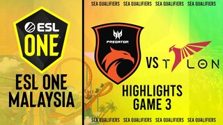 Game 3 Highlights: TNC Predator vs Talon Esports | ESL One Malaysia 2022  SEA Closed Qualifier