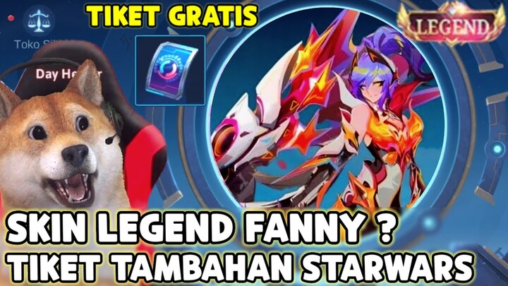 SKIN LEGEND BARU FANNY & TIKET TAMBAHAN STARWARS GRATIS CUMA LOGIN DOANG