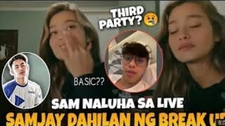 SI BASIC NGA BA ANG DAHILAN NG BREAK UP?! | SAMJAY BREAK-UP LIVE | PORKET BUSY NAGPACOMFORT SA IBA😱😱