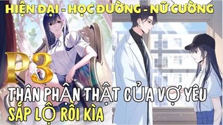 THÂN PHẬN THẬT CỦA VỢ YÊU SẮP LỘ RỒI KÌA - PHẦN 3 | Review Truyện Tranh Hay | Hồng Ngọc Suri