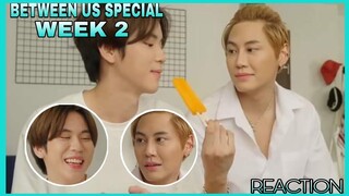 Between Us Special | Week 2 | สเปเชือกป่าน Reaction