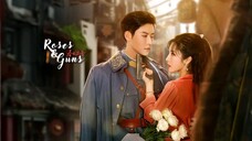 EP.18🌹ROSES AND GUNS (Eng.Sub)