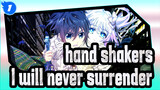 hand shakers|【handshakers】To be with you forever, I will never surrender..._1