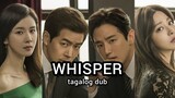 WHISPER  EP 8 TAGALOG DUB