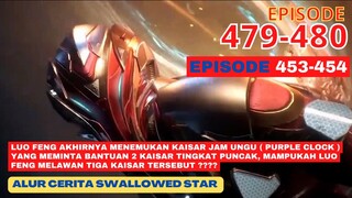 Alur Cerita Swallowed Star Season 2 Episode 453-454 | 479-480