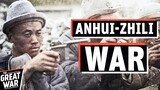 When China Was Ruled By Warlords - The Zhili–Anhui War (Documentary)