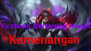 [TA] Yu zhong Bertarung Menuju Kemenangan