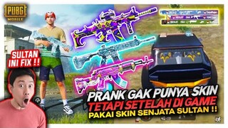 PRANK GAK PUNYA SKIN TETAPI DI DALAM GAME BISA PAKAI SKIN SENJATA SULTAN !! - PUBG MOBILE