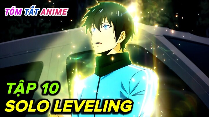 Solo Leveling - Tôi Thăng Cấp Một Mình ( Tập 10 ) Tóm Tắt Anime | Cam Anime Review