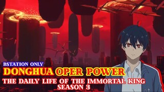 The Daily Life of the Immortal King Season 3 - Rekomendasi Donghua Oper Power