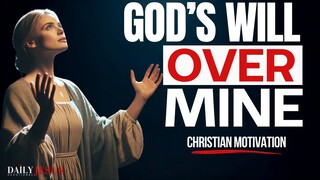 God's Plan OVER Mine Every Day (Chrsitian Motivation and Morning Devotional Prayer Today)