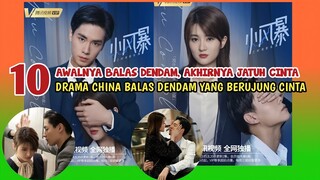 10 DRAMA CHINA TENTANG BALAS DENDAM JADI CINTA