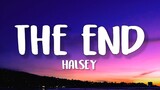 Halsey - The End (Lyrics) | If you knew it was the end of the world