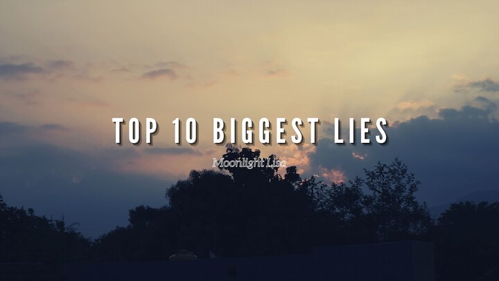 Top 10 Biggest Lies People Tell Themselves