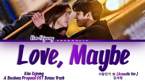 Kim Sejeong (김세정) - Love, Maybe (사랑인가 봐 (Acoustic Ver.) Business Proposal Bonus (사내맞선 OST) Lyrics/가사