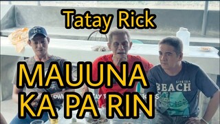 TATAY RICK:FLASH LIGHT, UNA KA PA RIN