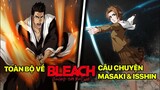 Câu Chuyện Quá Khứ Của Cha Và Mẹ Ichigo (Isshin Và Masaki) - Bleach Huyết Chiến Ngàn Năm (Phần ĐB)