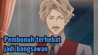 Pembunuh terhebat jadi bangsawan