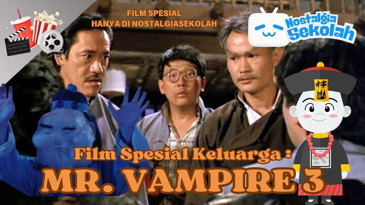 Film Vampir Cina - Mr. Vampire 3 Dubbing Indonesia (Movie Spesial)