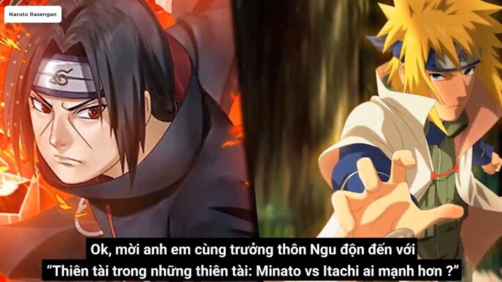 Minato Vs Itachi Ai Mạnh Hơn - Thiên Tài Trong Những Thiên Tài-P1