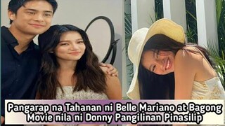 Pangarap na Tahanan ni Belle Mariano at Bagong Movie nila ni Donny Pangilinan Pinasilip