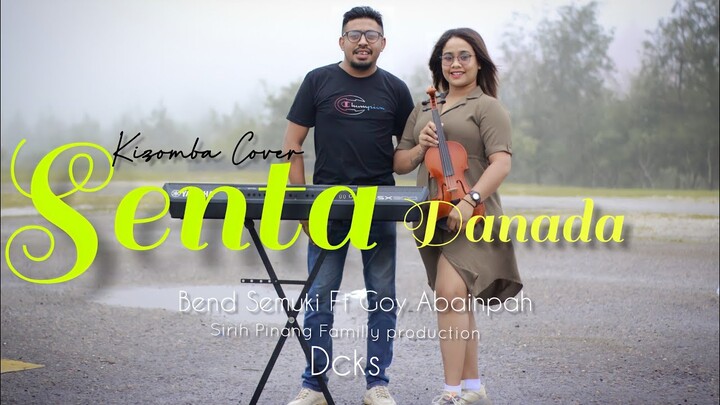 SENTA DANADA | KIZOMBA COVER TERBARU 2022 | BEND SEMUKI FT GOY ABAINPAH X DCKS