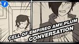 Plum Conversation | Self-drawn AMV / Cell of Empireo_1