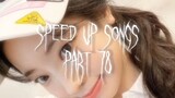 speed up songs Part 78