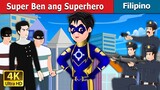 Super Ben ang Superhero | Super Ben the Superhero in Filipino | Filipino Fairy Tales