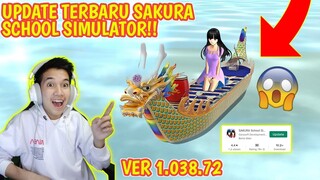 ADA PERAHU NAGA DI UPDATE TERBARU SAKURA SCHOOL SIMULATOR VER 1.038.72