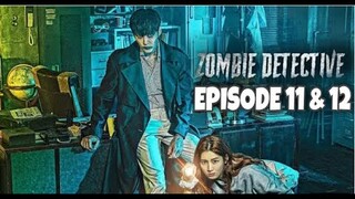 Korean drama | Zombie Detective Episode 11 & 12 Explained in Hindi |Explained |Explanations in Hindi