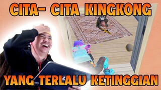 CITA-CITA KINGKONG YANG TERLALU KETINGGIAN!!!   | PUBG Mobile