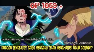 OP 1059 - DRAGON TERKEJUT!? SABO MENGAKU TELAH MENGHABISI RAJA COBRA!!? (Prediksi)