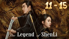 Le🐦‍🔥gend Of Shen 🕊️ Li Episode 11 - 15