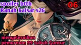 Batle Through The Heavens Ranah Kaisar S26 Part 6 : Menyelesaikan Pemurnian 99 Tubuh Guntur