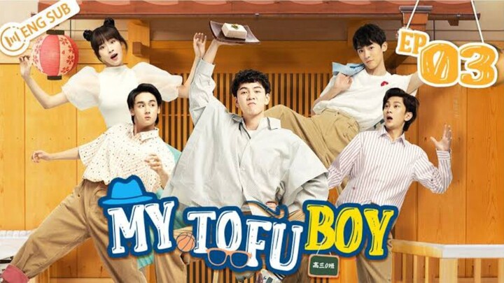 MY TOFU BOY (EP 3) ENG SUB