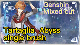 Tartaglia, Abyss single brush [Genshin, Mixed cut]