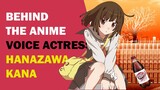 Behind the Anime – Voice Actress: Hanazawa Kana