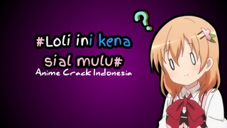 Loli ini kena sial terus - Anime Crack Indonesia