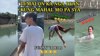 TUMALON KA NGA DYAN KUNG MAHAL MO PA SYA, PINOY MEMES, FUNNY VIDEOS