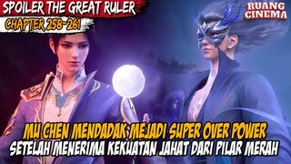 KEKUATAN MISTERIUS MASUK KEDALAM DIRI MU CHEN - ALUR SPOILER NOVEL The Great Ruler