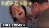 Tadhana: Pinay nurse, inabandona ang anak na bunga ng panggagahasa sa kanya | Full Episode