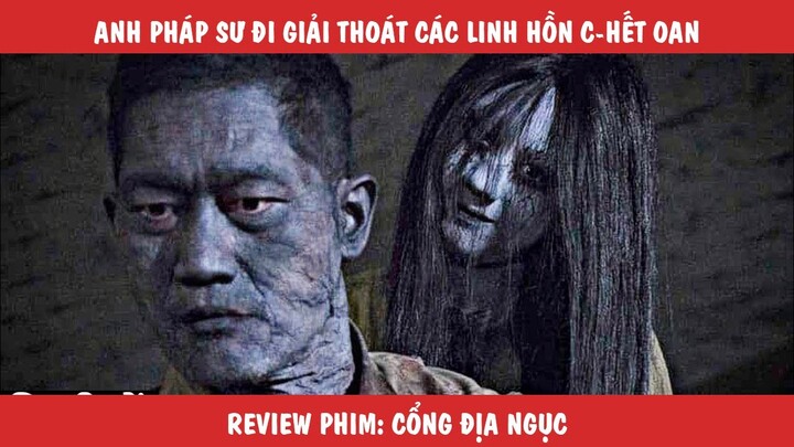 Review Tóm Tắt Phim: Anh Pháp Sư Đi Giải Thoát Các Linh Hồn C-Hết Oan