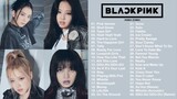 Blackpink Full Playlist (2022) HD Best All Songs Updated