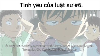 Tình yêu của luật sư p6