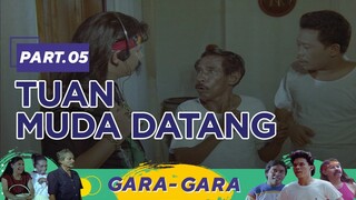 Tuan Muda Datang | Gara Gara Part 5