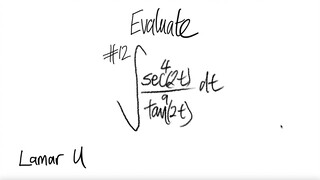 Lamar U: #12 trig integral evaluate ∫sec^4(2t)/tan^9(2t) dt